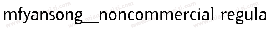 mfyansong_noncommercial regular字体转换